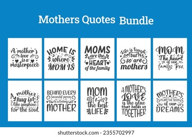 Mothers Quotes Bundle For Invitations, Photos, Cards,  Decals, Card Making, T-Shirts, And Mugs