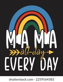 Mothers t shirt design and print template . High quality file and easy to editable.