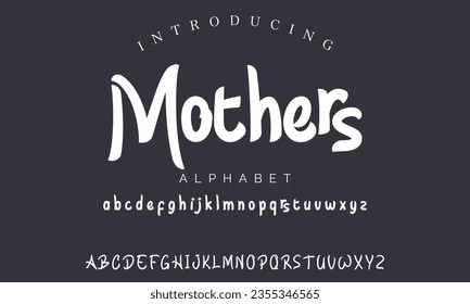 Mothers vector brush style font, alphabet, typeface, typography. Global swatches.