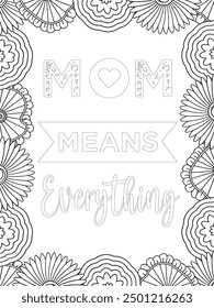Mothers-Day Quotes Flower Coloring Page Beautiful black and white illustration for adult coloring book