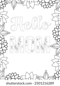 Mothers-Day Quotes Flower Coloring Page Beautiful black and white illustration for adult coloring book