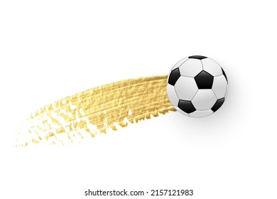 Motion Of Flying Soccer Ball With Gold Paint Brush Stroke Effect Vector Illustration. Realistic Football Symbol, Fast Goal With Ball Flight And Grungy Texture Of Track Isolated On White Background