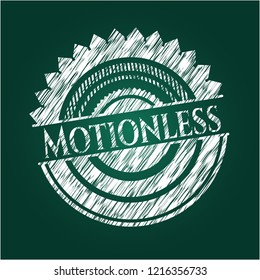 Motionless written on a blackboard