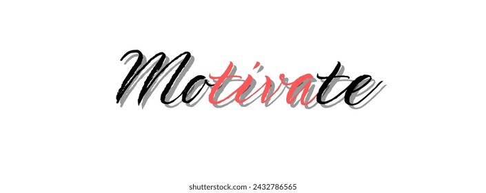 Motivate Inspirational and motivational quotes typography designs: for prints, posters, cards, t shirt, coffee mug hoodies etc. 