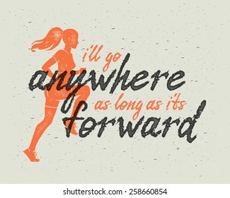 Motivating poster with slogan "i'll go anywhere as long as it is forward"