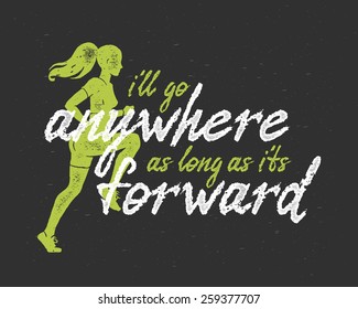Motivating poster with slogan "i'll go anywhere as long as it is forward"
