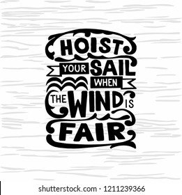 The motivating quote, hand drawing, lettering, sail and wind, vector