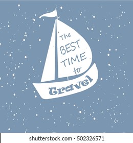 Motivation banner The best time to travel, white ship on blue background, vector illustration