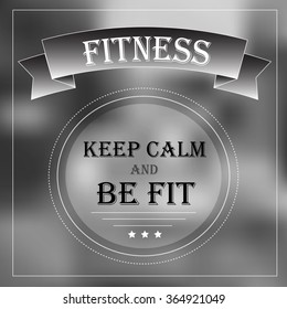 Motivation banner keep calm and be fit