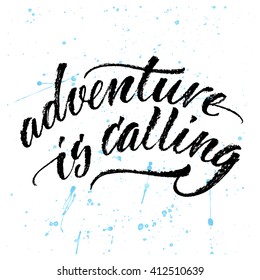 Motivation beautiful print for t-shirt, poster, notebook, case with lettering Adventure is calling