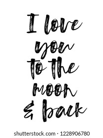 Motivation brush typography calligraphy quotes poster design for i love you to the moon and back