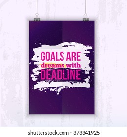  Motivation Business Quote Goals are dreams with deadline. Poster. Design Concept on dark paper