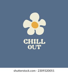 Motivation card design with text Chill out and flower in Groovy style on bllue color background