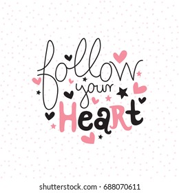 motivation card with "Follow your heart" vector illustration