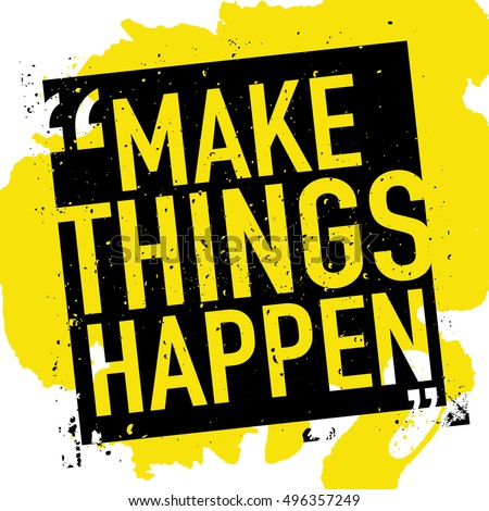Motivation concept / Motivational quote poster vector design / Make things happen