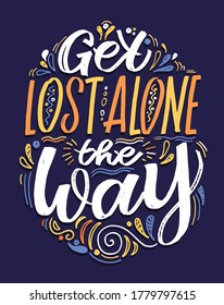 Motivation hand drawn letterin quote about lifestyle. Lettering art for banner, web, poster, t-shirt design. Quote about life - template design.