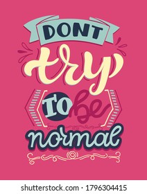 Motivation hand drawn lettering quote. Lettering art for postcard, banner, web, t-shirt design, stationary.
