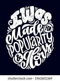 Motivation hand drawn lettering quote about life. Lettering label art for poster, t-shirt design.