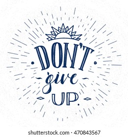 Motivation Hand Drawn Poster. Blue Lettering Composition With Light Rays. Vector card with hand drawn unique typography design element with burst