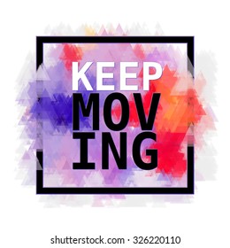 Motivation inks poster. Text lettering of an inspirational saying. Grunge paint vector element set. Brush stain geometric frame