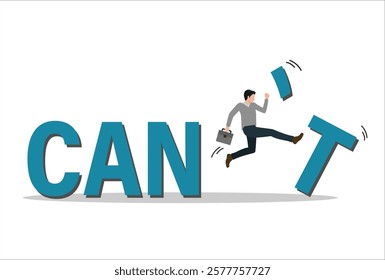 Motivation or inspiration that you can do it, courage or ambition to be success, self confidence to overcome challenge and solve problem concept, businessman kick away the word can't to be can.
