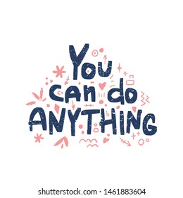 1,025 You can do anything Images, Stock Photos & Vectors | Shutterstock