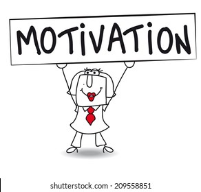 Motivation with Karen. Karen holds a placard on which there wrote MOTIVATION. Concept of a thing that motivates or encourages one to do something.