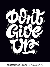 Motivation lettering hand drawn doodle quote. Lettering art for postcard, banner, poster, t-shirt design. 