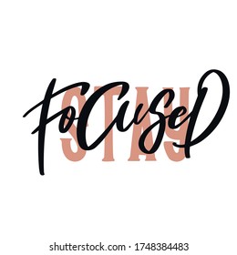 Motivation lettering quote. Design print for t shirt, pin label, badges, sticker, greeting card, banner.