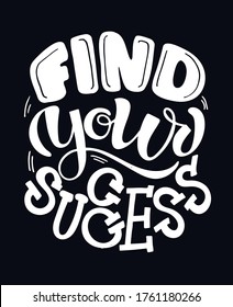 Motivation lettering quote. Hand drawn doodle lettering template design for banner, poster, t-shirt design. 