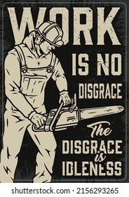 Motivation monochrome vertical vintage poster with inscription, logger in construction helmet and ear protectors using chainsaw, vector illustration