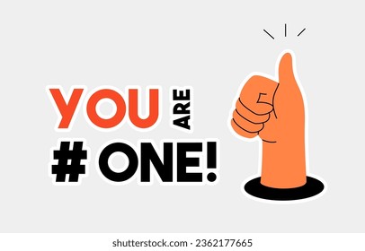 Motivation poster design with thumb up gesture, and with text You Are Number One. Vector hand drawn illustration. Sticker or badge template.  
