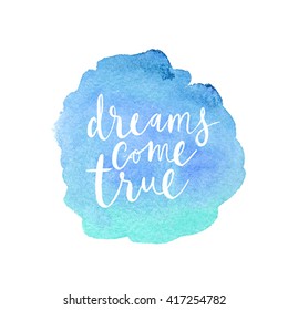 Motivation poster "Dreams come true". Vector illustration.