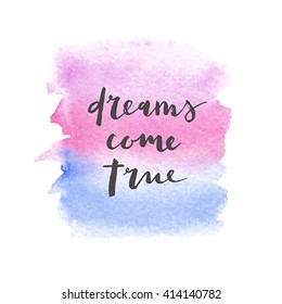 Motivation poster "Dreams come true".Vector illustration 