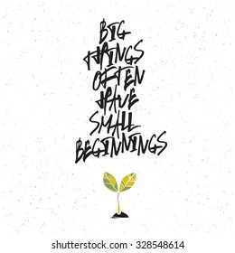 Motivation Poster With Green Plant Symbol. Big Things Often Have Small Beginnings