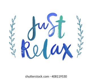 Motivation poster "Just relax" Abstract background