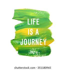 Motivation poster "Life is a journey" Vector Illustration.