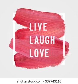 Motivation poster "Live laugh love" Vector illustration.