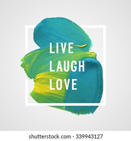 Motivation poster "Live laugh love" Vector illustration.