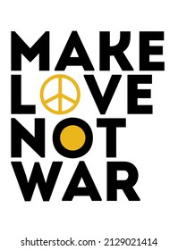 Motivation poster make love not war. Vector illustration