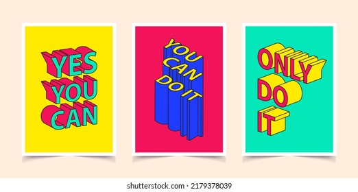 Motivation poster set with 3d text. You can do it information. Trendy color background. Motivation quote poster template. Cover design for wall. Vector illustration