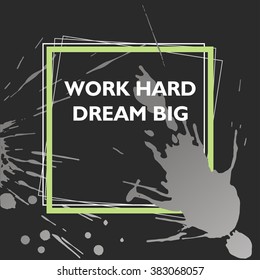 Motivation poster, splash frame, vector