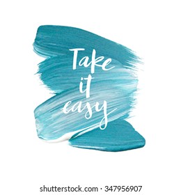 Motivation poster "Take it easy" Vector Illustration.