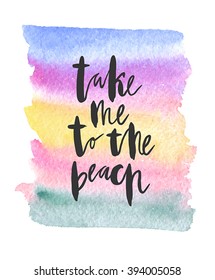 Motivation poster "Take me to the beach" Abstract background