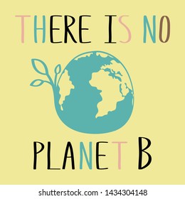 There Is No Planet B Images Stock Photos Vectors Shutterstock