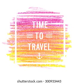 Motivation poster "time to travel" Vector illustration.
