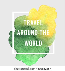 Motivation poster "Travel around the world" Vector illustration.