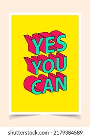 Motivation poster for wall with 3d text. Motivation quote template for print. Abstract background in trendy color. Vecor illustration
