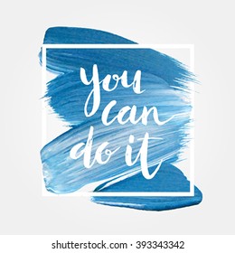 Motivation poster "You can do it". Vector illustration.