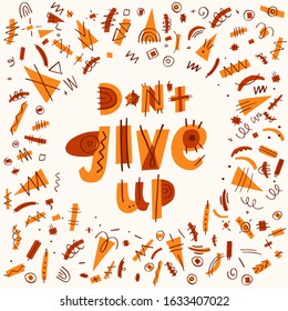 Motivation psychology lettering. Keep your confidence. Don’t give up hand drawn vector printable for posters, merch, clothes, cards, eco bags. Quote in round ornamental frame